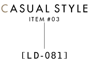 CASUAL STYLE ITEM#03 LD-081