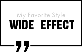 MY FAVORITE STYLE WIDE EFFECT